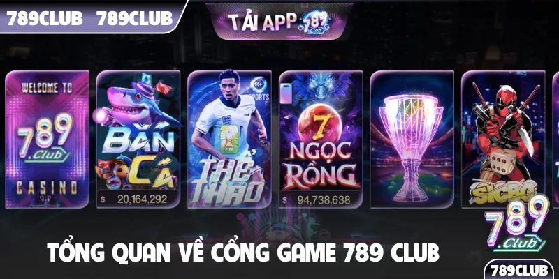 Tổng quan về cổng game 789 Club